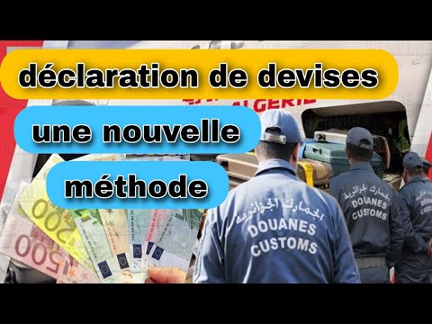 Déclaration de devises en Algérie – un douanier explique la nouvelle méthode