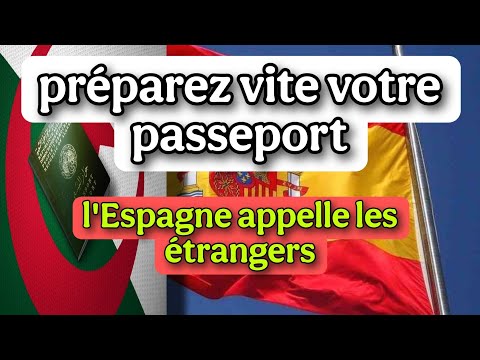 appel aux étrangers : l'Espagne ouvre ses portes, préparez votre passeport