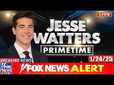 Jesse Watters Primetime 1/24/25 ᖴᑌᒪᒪ HD | ᖴO᙭ ᗷᖇEᗩKIᑎG ᑎEᗯS Tᖇᑌᗰᑭ January 24, 2025