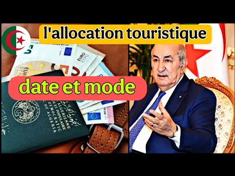 Algérie – le mode et la date de début de l'allocation touristique sont enfin révélés
