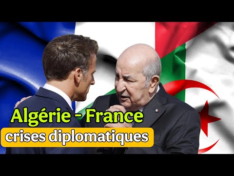 Algérie – France : des crises diplomatiques sans précédent