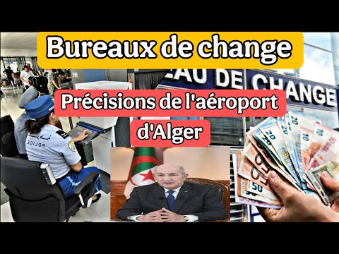 Bureaux de change – l'Aéroport d'Alger donne des précisions concernant l'allocation touristique
