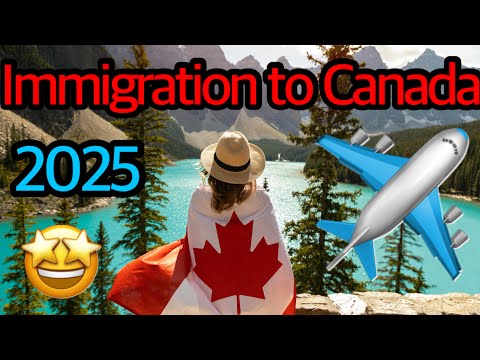 How can I immigrate to Canada 🇨🇦 2025🤩