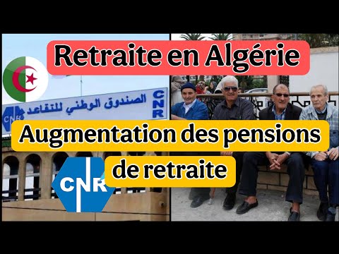 #CNR – vers une revalorisation des pensions de retraite en Algérie
